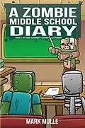 E-Book (epub) A Zombie Middle School Diary Book 4 von Mark Mulle