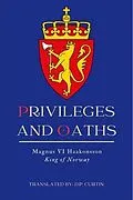 E-Book (epub) Privileges & Oaths von King of Norway Magnus VI