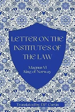 E-Book (epub) Letter on the Institutes of the Law von King of Norway Magnus VI