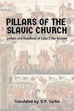E-Book (epub) Pillars of the Slavic Church von Louis II the German
