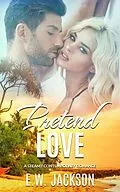 E-Book (epub) Pretend Love von E. W. Jackson