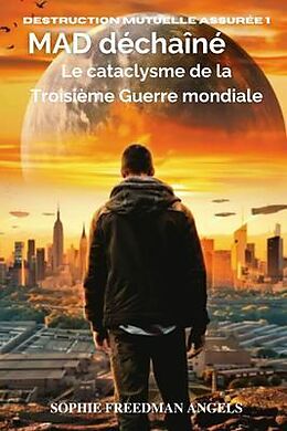 eBook (epub) MAD déchaîné: Le cataclysme de la Troisième de Sophie FREEDMAN Angels