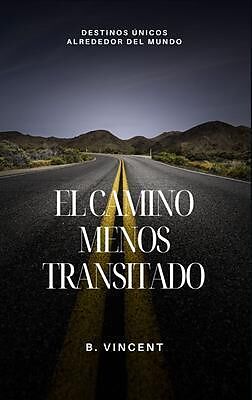 E-Book (epub) El camino menos transitado von B. Vincent