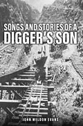 E-Book (epub) SONGS AND STORIES OF A DIGGER'S SON von John Weldon Evans