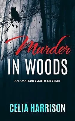 E-Book (epub) Murder in Woods von Celia Harrison