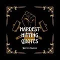 E-Book (epub) 100 Hardest Hitting Quotes von Brittney Madelen