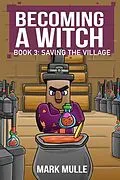 E-Book (epub) Becoming a Witch Book 3 von Mark Mulle