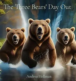 E-Book (epub) The Three Bears' Day Out von Andrea B. Hellman