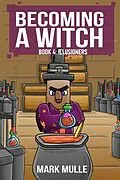 E-Book (epub) Becoming a Witch Book 4 von Mark Mulle