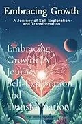 E-Book (epub) Embracing Growth "A Journey of Self-Exploration and Transformation" von Jesse Sanders