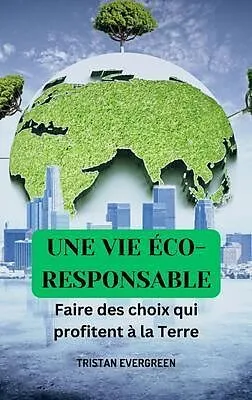E-Book (epub) Une vie éco-responsible von Tristan Evergreen