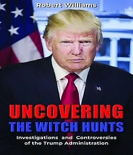 E-Book (epub) Uncovering the Witch Hunts von Robert Williams
