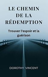 eBook (epub) Le chemin de la redemption de Dorothy Vincent