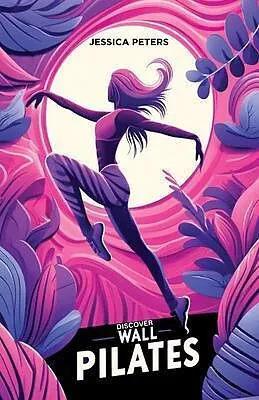 E-Book (epub) Discover Wall Pilates von Jessica Peters