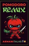 E-Book (epub) Pomodoro Remix A Beginner's Guide to the Pomodoro Technique, Time Management & Overcoming Procrastination von Armani Talks