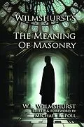 E-Book (epub) Wilmshurst's The Meaning of Masonry von W. L. Wilmshurst