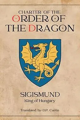 E-Book (epub) Charter of the Order of the Dragon von Holy Roman Emperor Sigismund