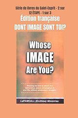 eBook (epub) DONT IMAGE SONT TOI? Édition française de Lafamcall Ministries, Lambert Eze Okafor