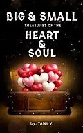 E-Book (epub) Big & Small Treasures of the Heart and Soul von Tany V.