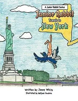 E-Book (epub) Junior Rabbit Travel to New York von Jenny O. White