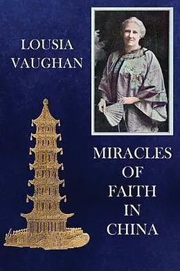 E-Book (epub) Miracles of Faith in China von Lousia Vaughan