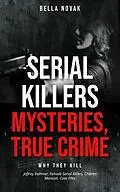 E-Book (epub) Serial Killers, Mysteries, True Crime von Bella Novak