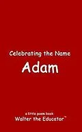 E-Book (epub) Celebrating the Name Adam von Walter the Educator