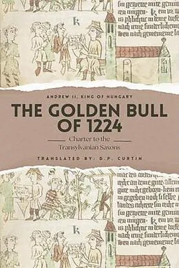 E-Book (epub) The Golden Bull of 1224 von King of Hungary Andrew II