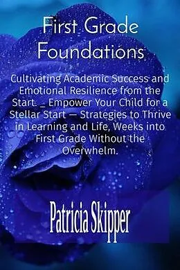 E-Book (epub) First Grade Foundations von Patricia Skipper