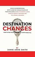 E-Book (epub) Destination Changes von Jamie Anne Smith