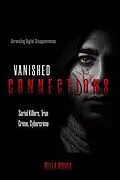 E-Book (epub) Vanished Connections von Bella Novak