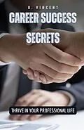 E-Book (epub) Career Success Secrets von B. Vincent