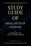 E-Book (epub) Study Guide of Small Acts of Courage by Ali Velshi (ChapterClarity) von Chapter Clarity