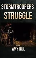 E-Book (epub) Stormtroopers struggle von Amy Hill