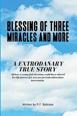 E-Book (epub) Blessing of Three Miracles and more von P. F. Robison