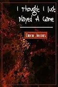 E-Book (epub) I Thought I Just Played A Game von Erica Jacobs