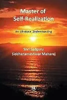E-Book (epub) Master of Self-Realization - International Edition von Shri Siddharameshwar Maharaj