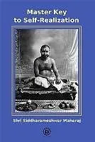 E-Book (epub) Master Key to Self-Realization - International Edition von Shri Siddharameshwar Maharaj
