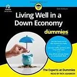 Digital Living Well in a Down Economy for Dummies, 2nd Edition von The Experts at Dummies