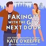 Digital Faking It with the Guy Next Door von Kate O'Keeffe