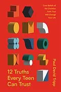 E-Book (epub) 12 Truths Every Teen Can Trust von Paul David Tripp