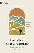E-Book (epub) The Path to Being a Missionary von Ryan Robertson, Matt Bennett