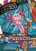 Kartonierter Einband The Great Axolotl Escape von John Sazaklis