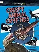 Kartonierter Einband Creepy Animal Cryptids von Benjamin Harper