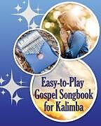 Couverture cartonnée Easy-to-Play Gospel Songbook for Kalimba de Helen Winter