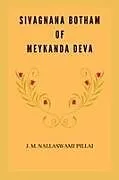 Kartonierter Einband (Kt) Sivagnana Botham of Meykanda Deva von J. M Nallaswami Pillai