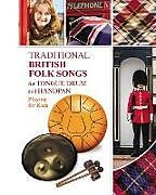 Couverture cartonnée Traditional British Folk Songs for Tongue Drum or Handpan de Helen Winter