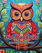 Couverture cartonnée Owl Mandalas | Adult Coloring Book | Anti-Stress and Relaxing Mandalas to Promote Creativity de Inspiring Colors Editions