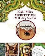 Couverture cartonnée Kalimba Healing Mantras and Sacred Melodies de Helen Winter