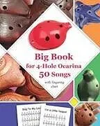 Kartonierter Einband Big Book for 4-Hole Ocarina - 50 Songs with Fingering Chart von Helen Winter